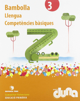 BAMBOLLA. LLENGUA 3. COMPET�NCIES B�SIQUES. PROJECTE DUNA - COMUNITAT VALENCIANA