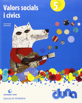 VALORS SOCIALS I C�VICS 5. PROJECTE DUNA
