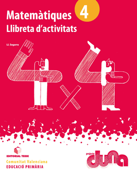 MATEM�TIQUES 4. PROJECTE DUNA - LLIBRETA - COMUNITAT VALENCIANA