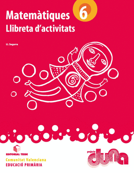 MATEM�TIQUES 6. PROJECTE DUNA - LLIBRETA - COMUNITAT VALENCIANA