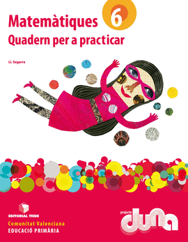 MATEM�TIQUES 6. PROJECTE DUNA - QUADERN PER PRACTICAR - COMUNITAT VALENCIANA