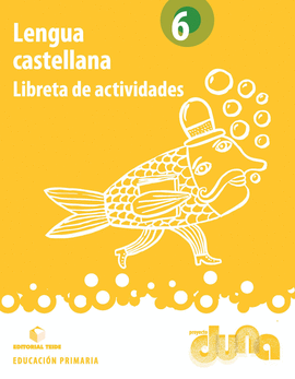 LENGUA CASTELLANA 6 - PROYECTO DUNA - LIBRETA