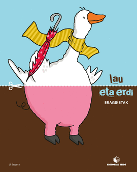 LAU ET ERDI. ERAGIKETAK (EUSK)