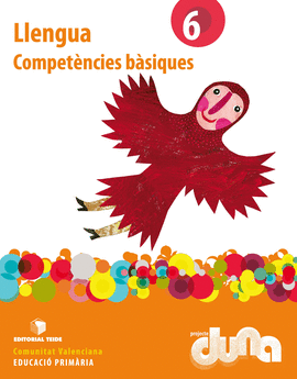 LLENGUA 6. COMPET�NCIES B�SIQUES - PROJECTE DUNA - COMUNITAT VALENCIANA