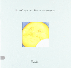 PAN CON CHOCOLATE 12 - EL SOL QUE NO TEN�A MEMORIA