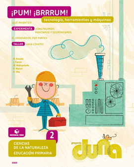 CIENCIAS DE LA NATURALEZA 2. CUADERNO 4 - PROYECTO DUNA - TECNOLOG�A, HERRAMIENT