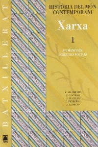 XARXA. HISTRIA DEL MN CONTEMPORANI. BATXILLERAT - ED. 2008