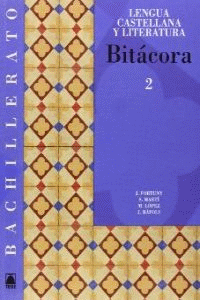 BITCORA 2. LENGUA CASTELLANA Y LITERATURA. BACHILLERATO