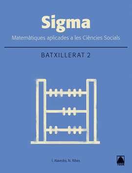 SIGMA. MATEM�TIQUES 2. BATXILLERAT. HUMANITATS I CI�NCIES SOCIALS