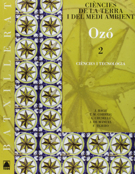 OZ 2. CINCIES DE LA TERRA I DEL MEDI AMBIENT. BATXILLERAT - ED. 2009