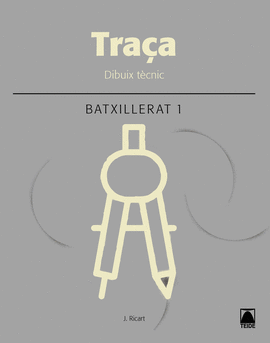 TRA�A DIBUIX TECNIC 1� BATXILLERAT 2016