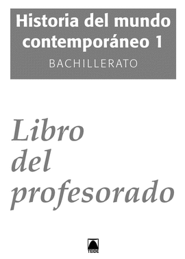 SOLUCIONARIO. HISTORIA DEL MUNDO CONTEMPORANEO 1. BACHILLERATO