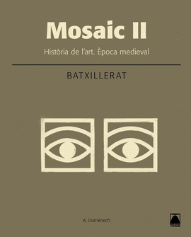 MOSAIC II. HIST�RIA DE L'ART. �POCA MEDIEVAL