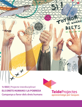ELS DRETS HUMANS I LA POBRESA. CAMPANYA A FAVOR DELS DRETS HUMANS 1ER ESO - PROJ