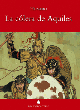 BIBLIOTECA TEIDE 012 - LA CLERA DE AQUILES -HOMERO-