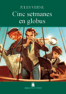 BIBLIOTECA TEIDE 007 - CINC SETMANES EN GLOBUS -JULES VERNE-