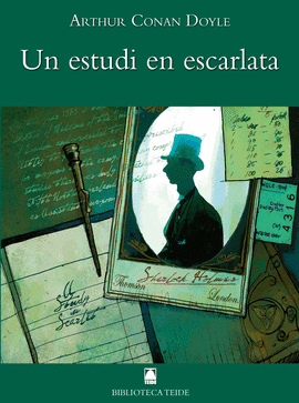 BIBLIOTECA TEIDE 041 - ESTUDI EN ESCARLATA -ARTHUR CONAN DOYLE-