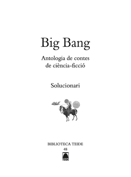 SOLUCIONARI. BIG BANG. ANTOLOGIA DE CONTES DE CINCIA-FICCI - BIBLIOTECA TEIDE