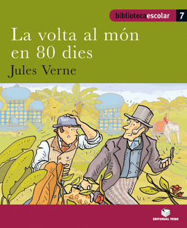 BIBLIOTECA ESCOLAR 07 - LA VOLTA AL MN EN 80 DIES -JULES VERNE-