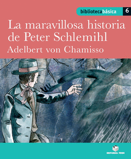 BIBLIOTECA BSICA 06 - LA MARAVILLOSA HISTORIA DE PETER SCHLEMIHL -ADELBERT VON