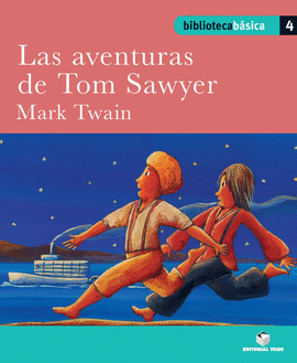 BIBLIOTECA BSICA 04 - LAS AVENTURAS DE TOM SAWYER -MARK TWAIN-