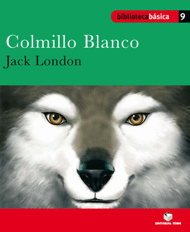 BIBLIOTECA B�SICA 009 - COLMILLO BLANCO -JACK LONDON-