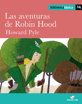 BIBLIOTECA BSICA 014 - LAS AVENTURAS DE ROBIN HOOD -HOWARD PYLE-