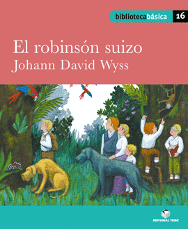 BIBLIOTECA BSICA 016 - EL ROBINSN SUIZO -JOHANN DAVID WYSS-