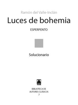 SOLUCIONARIO. LUCES DE BOHEMIA. COLECCIN BIBLIOTECA DE AUTORES CLSICOS - BACHI