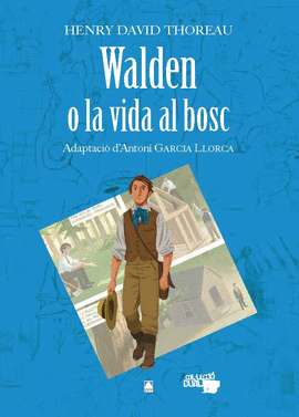 WALDEN O LA VIDA AL BOSC - HENRY DAVID THOREAU. COLLECCI DUAL