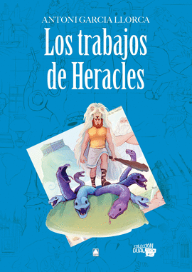 COLECCION DUAL 013 - LOS TRABAJOS DE HERACLES