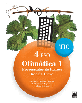 TIC 4 ESO. OFIMTICA 1. PROCESSADOR DE TEXTOS: GOOGLE DRIVE