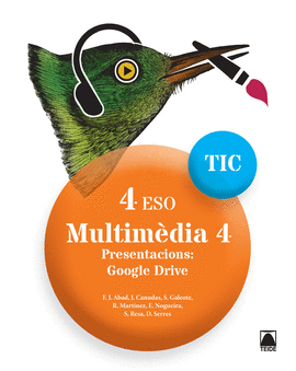 TIC 4 ESO. MULTIMDIA 4. PRESENTACIONS: GOOGLE DRIVE