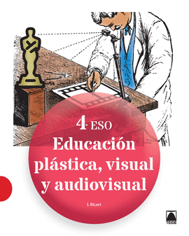 EDUCACI�N PL�STICA, VISUAL Y AUDIOVISUAL 4 ESO
