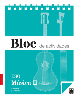 BLOC DE ACTIVIDADES. MUSICA II ESO