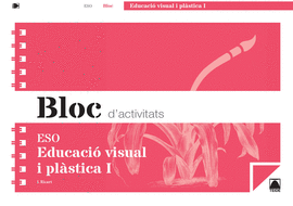 BLOC D'ACTIVITATS. EDUCACI VISUAL I PLSTICA I ESO