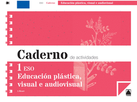 CADERNO. EDUCACI�N PL�STICA E VISUAL 1 ESO