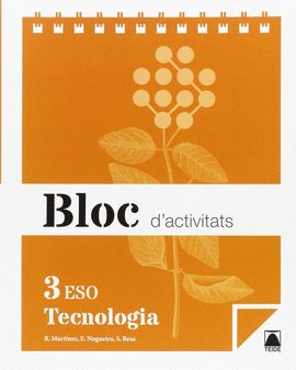 BLOC D'ACTIVITATS. TECNOLOGIA 3 ESO
