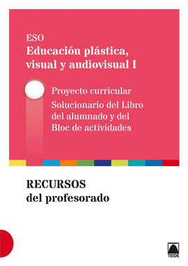 GU�A DID�CTICA. EDUCACI�N PL�STICA, VISUAL Y AUDIOVISUAL I ESO
