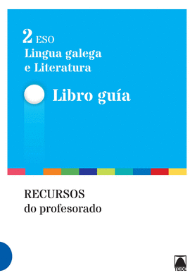 GUA DIDCTICA. LINGUA GALEGA E LITERATURA 2 ESO