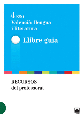 GUIA DID�CTICA. VALENCI�: LLENGUA I LITERATURA 4 ESO - ED. 2016