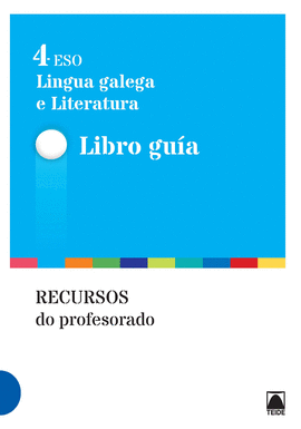 GU�A DID�CTICA. LINGUA GALEGA E LITERATURA 4 ESO