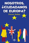 NOSOTROS, CIUDADANOS DE EUROPA?