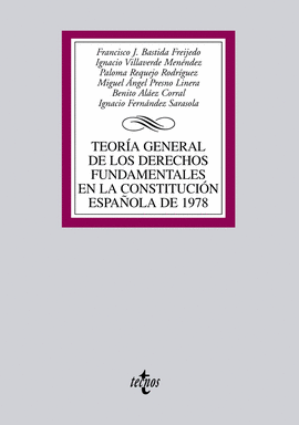 TEOR�A GENERAL DE LOS DERECHOS FUNDAMENTALES EN LA CONSTITUCI�N ESPA�OLA DE 1978