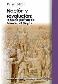 NACI�N Y REVOLUCI�N: LA TEOR�A POL�TICA DE EMMANUEL SIEY�S