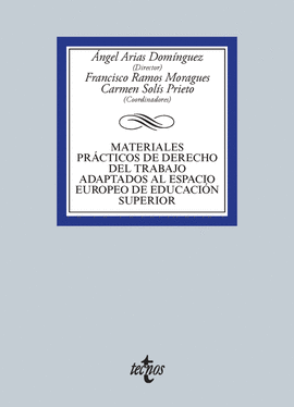 MATERIALES PR�CTICOS DE DERECHO DEL TRABAJO ADAPTADOS AL ESPACIO EUROPEO DE EDUC