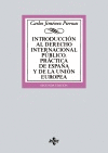 INTRODUCCI�N AL DERECHO INTERNACIONAL P�BLICO. PR�CTICA DE ESPA�A Y DE LA UNI�N