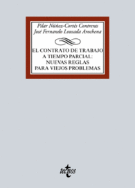 EL CONTRATO DE TRABAJO A TIEMPO PARCIAL: NUEVAS REGLAS PARA VIEJOS PROBLEMAS