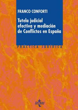 TUTELA JUDICIAL EFECTIVA Y MEDIACIN DE CONFLICTOS EN ESPAA