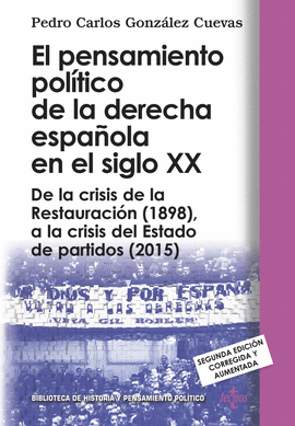 EL PENSAMIENTO POLTICO DE LA DERECHA ESPAOLA EN EL SIGLO XX DE LA CRISIS DE LA RESTAURACIN 1898 LA CRISIS DEL ESTADO DE PARTIDOS 2015 BIBLIOTECA DE